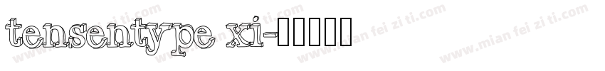 tensentype xi字体转换